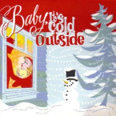 #3: Baby It's Cold Outside, Frank Loesser